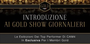 CAM4 Gold Shows: Show Premium Gratis per tutti i Membri Gold