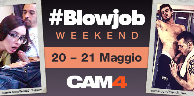 Un gioioso Pompino Party in arrivo su CAM4 – #blowjob weekend!