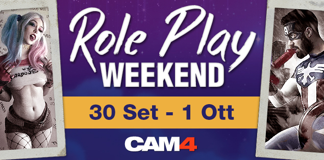 #RolePlay Weekend – Questo Weekend Lo Famo Strano Su CAM4!