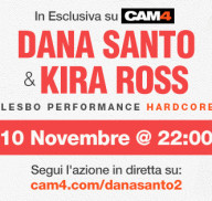 Lesbo Show xxx con Dana Santo & Kira Ross,  venerdì 10 Novembre dalle ore 22 su CAM4!