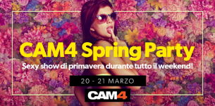 Sexy Party di Primavera il 20 e 21 marzo – Non perdere gli show CAM4 Spring!