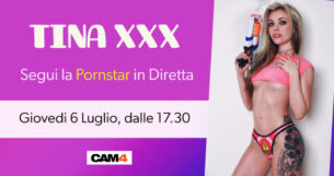 La pornostar Tina XXX in diretta su CAM4 Giovedì 6 Luglio. IMPERDIBILE!