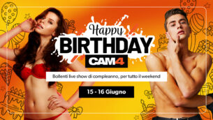 CAM4 compie 17 anni 🥂 Unisciti ai festeggiamenti del week-end!