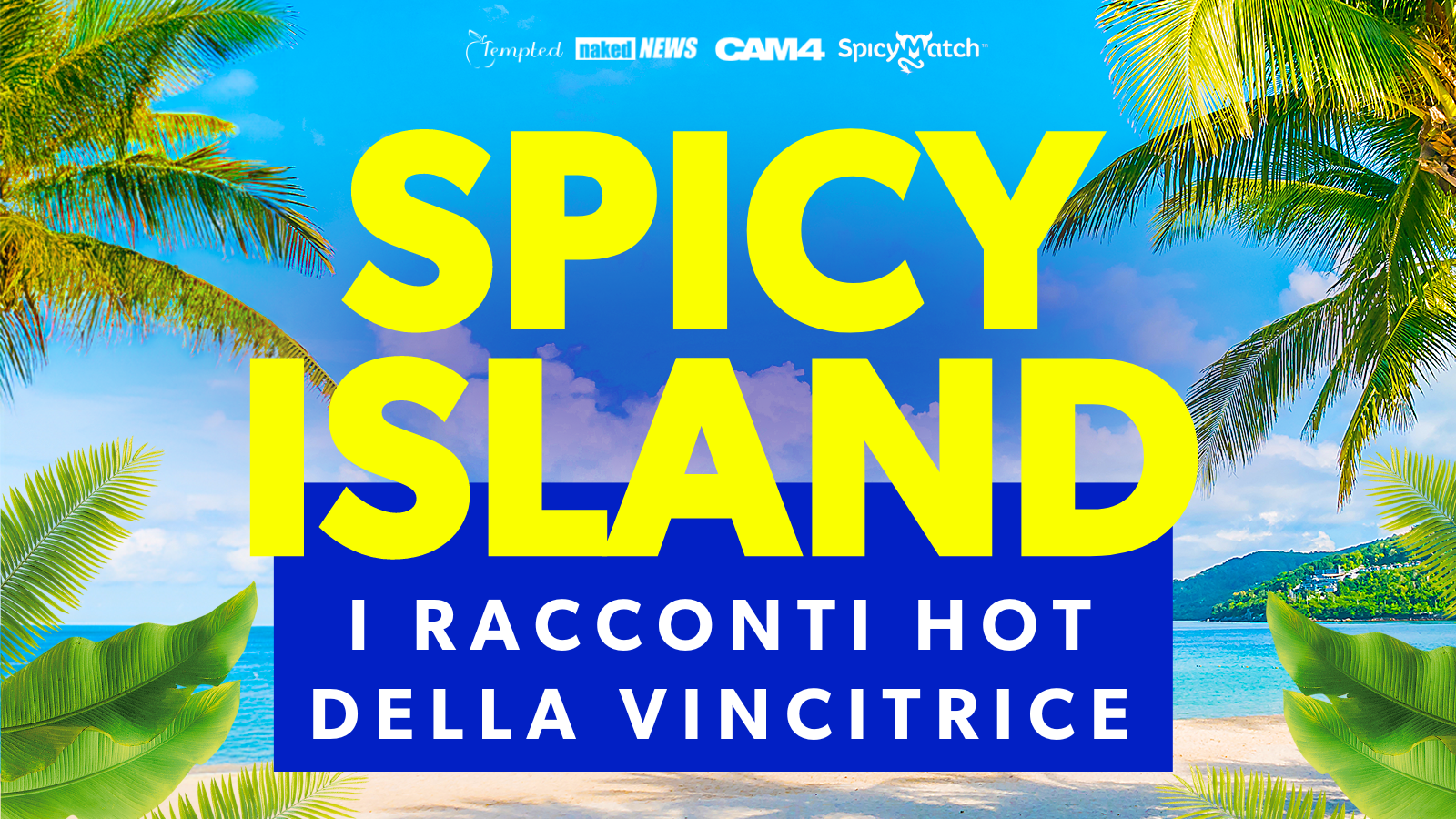 Nicole_98 racconta la sua piccante avventura a Spicy Island 🏝️ Guarda il  Video 🔥 | Cam4 Blog Italiano | La migliore video-chat amatoriale web-cam  gratis